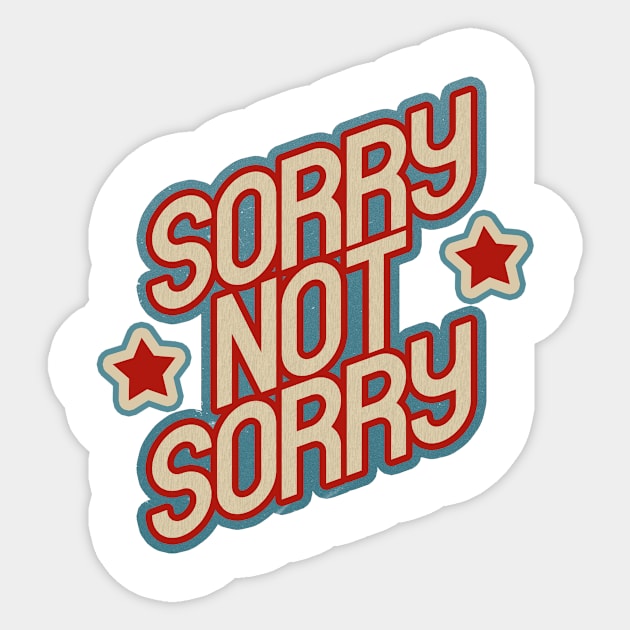 Sorry Not Sorry Sticker by ckaya